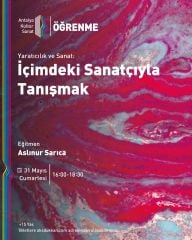 YARATICILIK VE SANAT: İÇİMDEKİ SANATÇIYLA TANIŞMAK