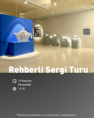 REHBERLİ SERGİ TURU (12 HAZİRAN PERŞEMBE)