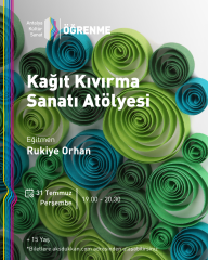 KAĞIT KIVIRMA SANATI ATÖLYESİ