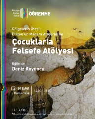 ÇOCUKLARLA FELSEFE ATÖLYESİ