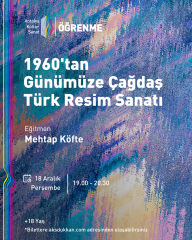 1960'TAN GÜNÜMÜZE ÇAĞDAŞ TÜRK RESİM SANATI