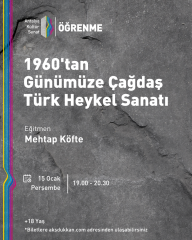 1960'TAN GÜNÜMÜZÜ ÇAĞDAŞ TÜRK HEYKEL SANATI