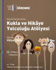 KUKLA VE HİKAYE YOLCULUĞU ATÖLYESİ