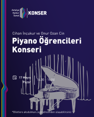 ONUR OZAN CİN - CİHAN İNÇUKUR PİYANO ÖĞRENCİLERİ KONSERİ