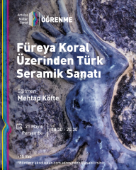 FÜREYA KORAL ÜZERİNDEN TÜRK SERAMİK SANATI