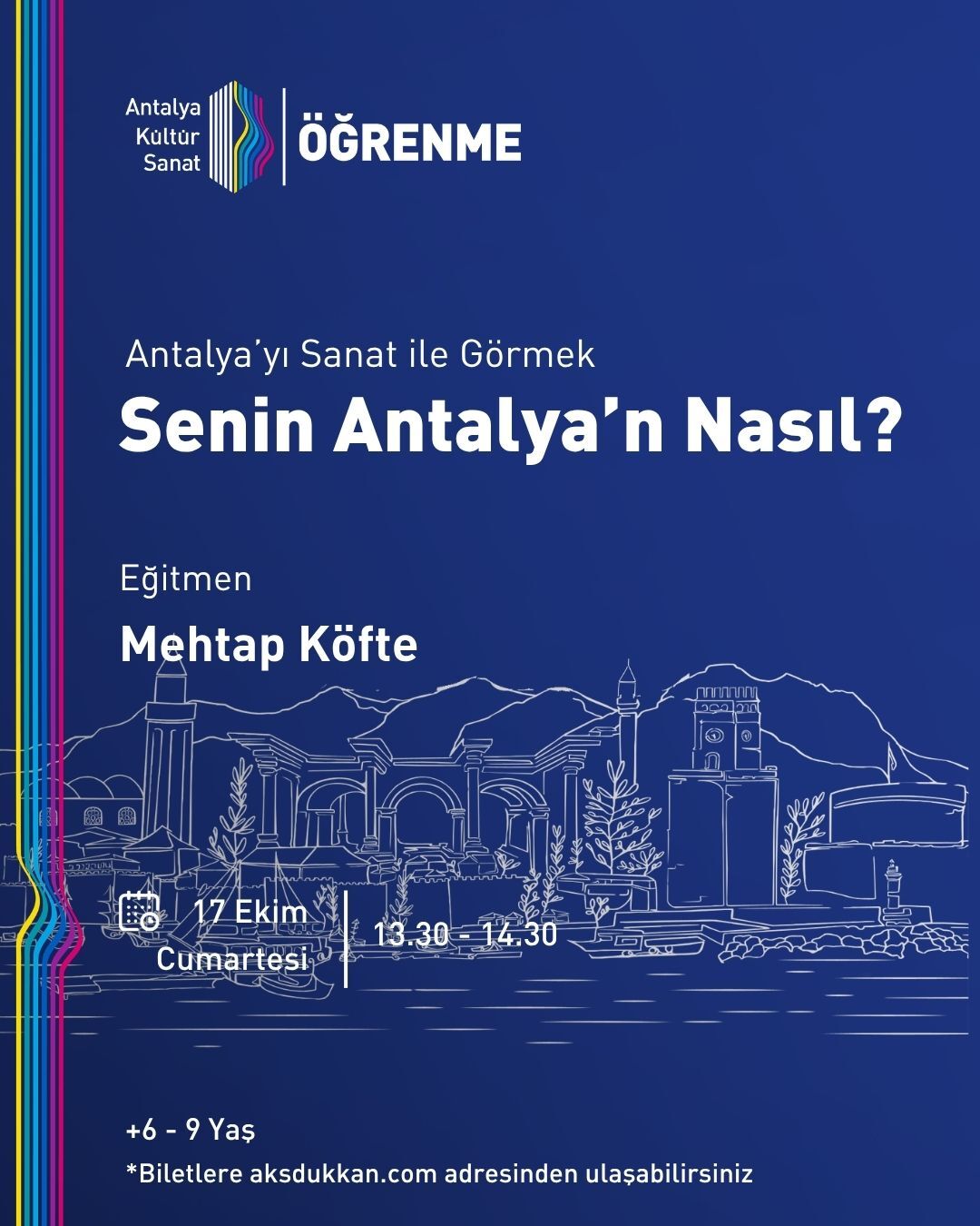 ANTALYA'YI SANAT İLE GÖRMEK: SENİN ANTALYA'N NASIL?