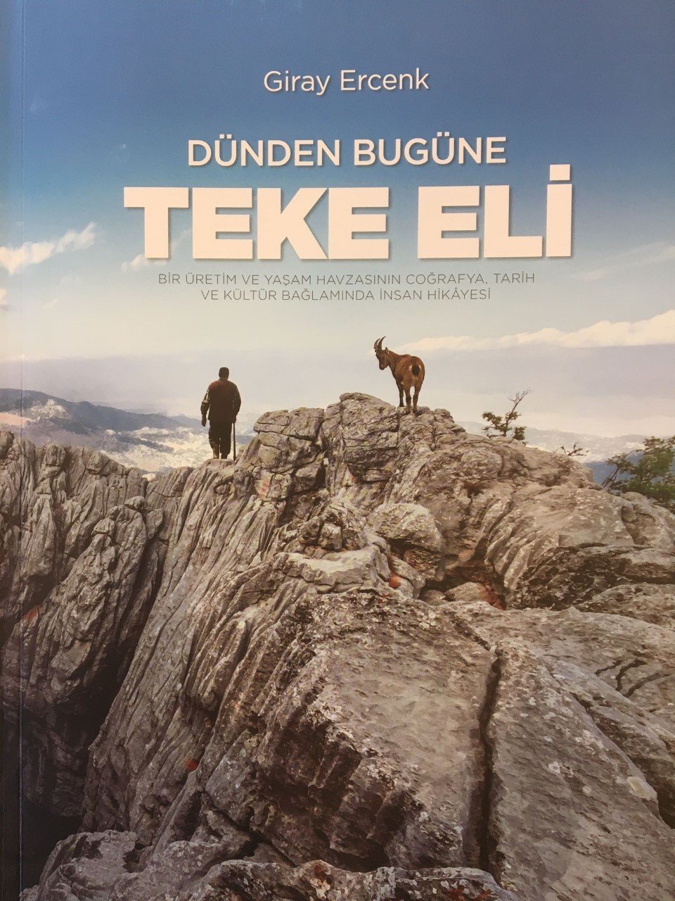 DÜNDEN BUGÜNE TEKE ELİ